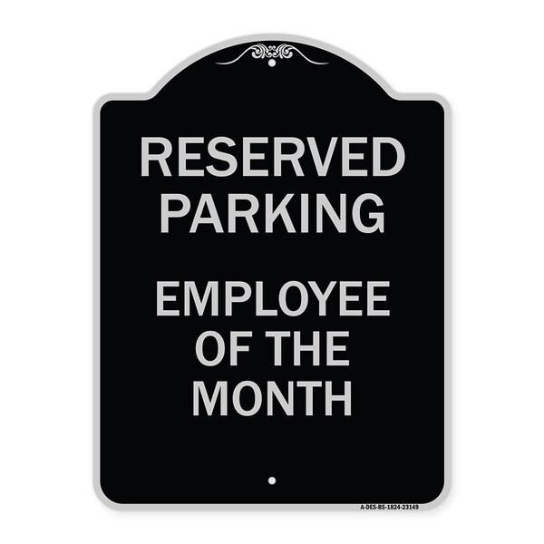 Reserved Parking Employee of Month Heavy-Gauge Aluminum Architectural Sign, 24" x 18", BS-1824-23149
